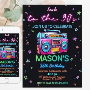 May include: A 90's themed birthday party invitation with a neon pink, blue, and green boombox graphic. The text reads "Back to the 90's" and "Mason's 35th Birthday".