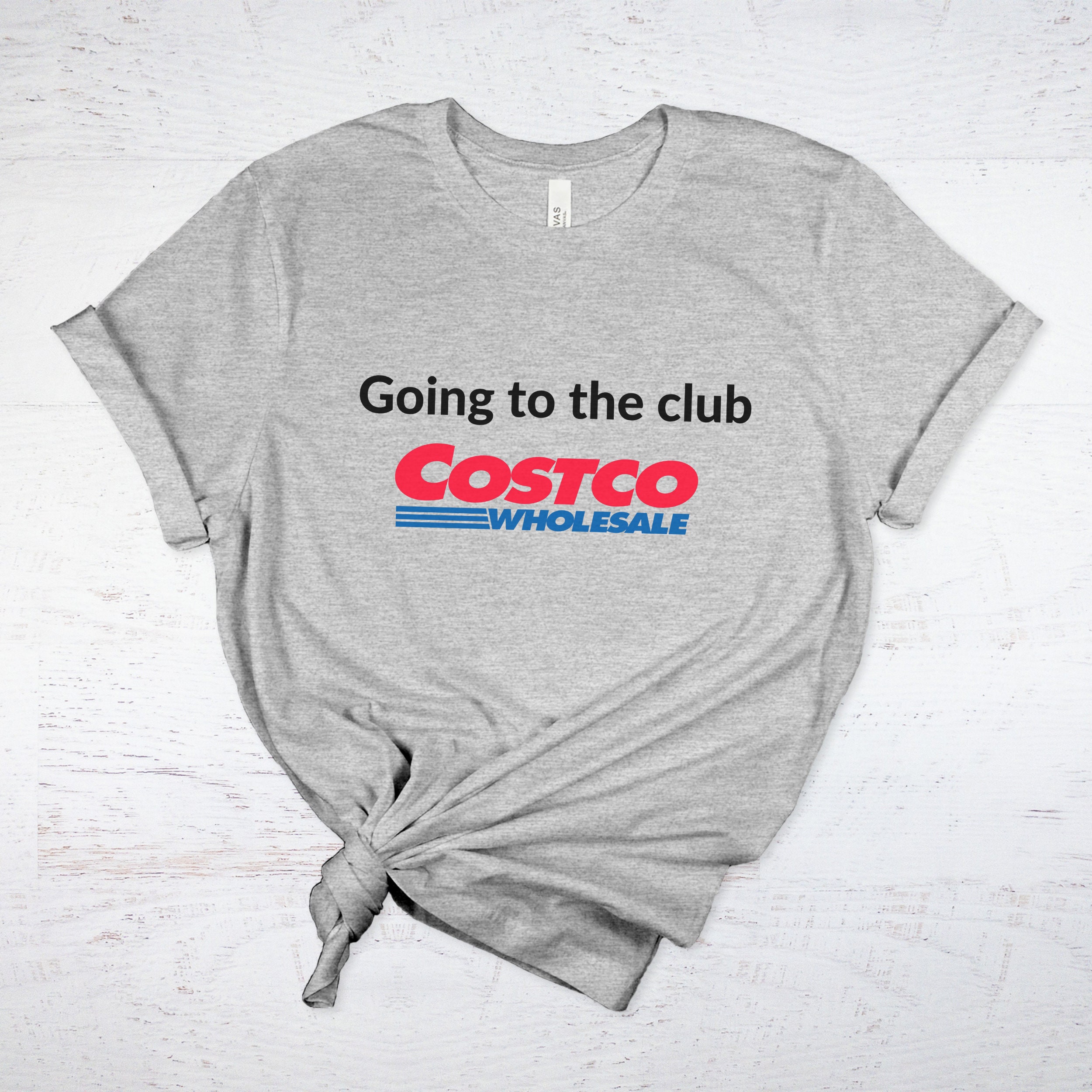 Going to the club funny Costco shirt, Funny Costco tshirt