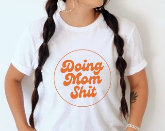 Funny Mom T-Shirt, Funny Gift for Mom, New Mom Shirt, Expecting Mom, New Mother, Expecting Mother, Cute Mom T-Shirt, Cute Mother T-Shirt