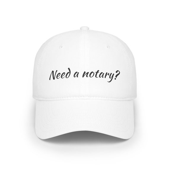 Need a Notary Low Profile Baseball Cap - Personalize Your Style