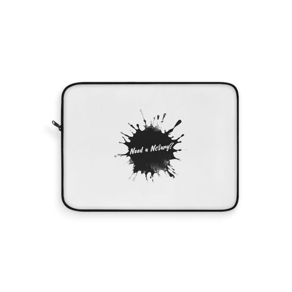 Funny Laptop Sleeve - Need a Notary? Protect Your Device, Ideal Gift for Lawyers, Office Workers, Perfect for Graduations, Birthdays,