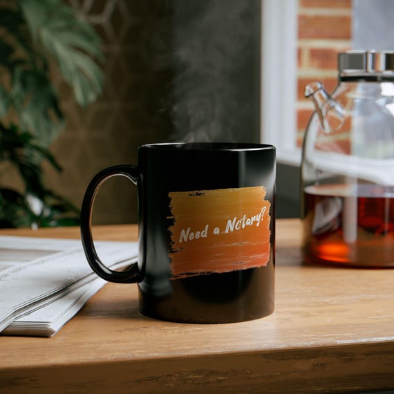 Mug, Black Mug with 'Need a Notary' Design, Notary Public Gift, Legal Professional, Attorney, Law Student, Paralegal, Lawyer, Law Office