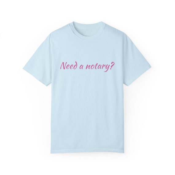Unisex Notary Style: Sunshine & Signatures Dyed Tee for Warm Weather Chic!