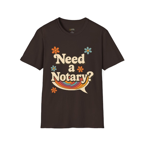 Vintage Floral Need a Notary Quote Unisex T-Shirt, Gift for Lawyers, Retro Style Tee, Office Humor, Casual Wear Shirt