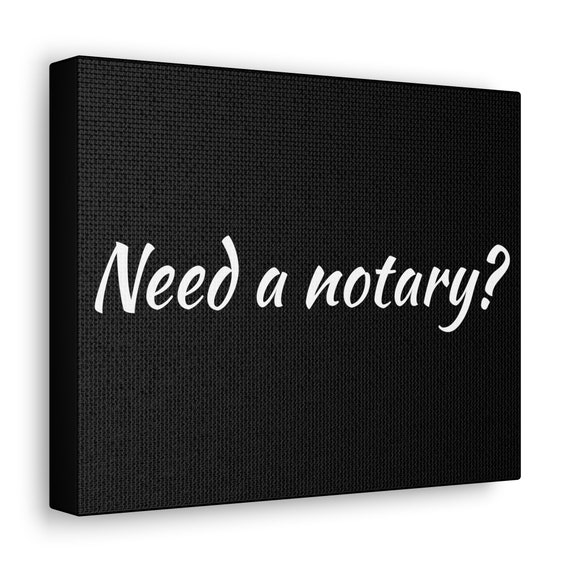 Need a notary? Canvas Gallery Wraps
