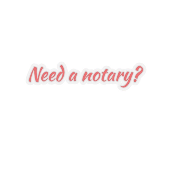 Need a notary? Red Kiss-Cut Stickers, lap top stickers, computer sticker, phone sticker, wall sticker, tablet sticker,