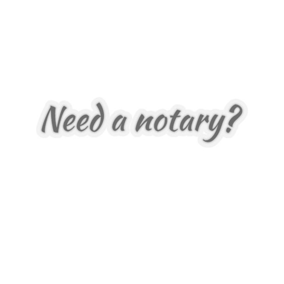 Need a notary? Black Kiss-Cut Stickers