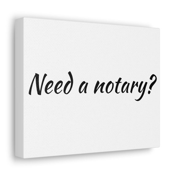 Need a Notary? Canvas Gallery Wraps