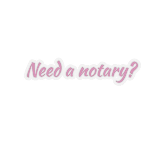 Need a notary? Pink Kiss-Cut Stickers, computer stickers, phone stickers, lap top stickers