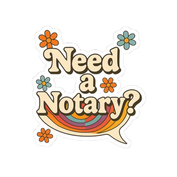Colorful Notary Kiss-Cut Stickers, Fun Watercolor Laptop Decals, Flower Power Stickers, Retro Notary Gifts, Quote Stickers for Celebrations