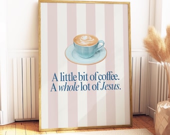 Coffee and Jesus | Physical Print | Unframed | Modern Scripture decor | Christian wall art | Pink Latte Poster | Cafe Stripes | Vintage