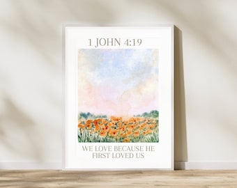1 John 4:19 | Digital Download | Modern Christian Printable Wall Art | Bible Verse Wall Art