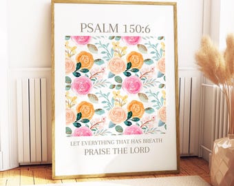 Psalm 150:6 | Digital Download | Praise the Lord | Christian Minimalistic Wall Art | Digital Wall Art | Bible Verse | Floral Girly Trendy