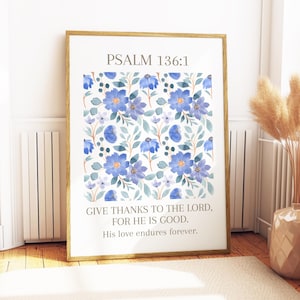 Psalm 136:1 | Physical Print | Give thanks to the Lord | Bible verse prints | Modern Scripture decor | Christian wall art | blue wall poster