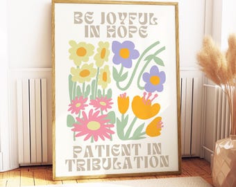 Joyful in hope patient in tribulation boho indie floral Christian Poster, digital download, beige pastel, home decor art room Flower market