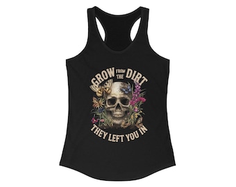 Tank „Grow from the Dirt Skull”, damska koszulka z krótkim rękawem w stylu gotyckim, letnia bluzka w stylu boho, strój na festiwal, prezent dla miłośnika natury, koszulka z motywującym cytatem