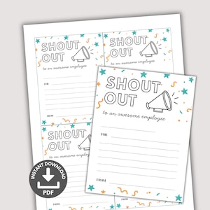 May include: White printable cards with the text "SHOUT OUT to an awesome employee" and a megaphone graphic. The cards have lines for "FOR" and "FROM" and are decorated with stars and confetti. A PDF download icon is visible.