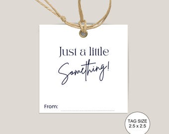 Just a Little Something cadeaukaartje afdrukbaar, minimalistische goodietraktatietag, waarderingslabel leraar, personeel waardering cadeaulabel cheer up cadeau