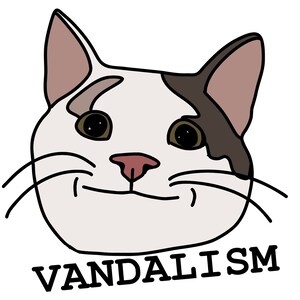 May include: A white and brown cat with black eyes and a pink nose. The cat is looking at the viewer with a slightly smug expression. The text "VANDALISM" is written in black letters below the cat.