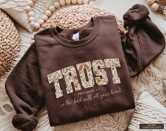 Jesus Sweatshirt,Trust in the Lord,Floral Sweater,Gift for woman,Bible Verse Sweatshirt,Christian Sweaters,Church sweatshirt,Christian Gifts