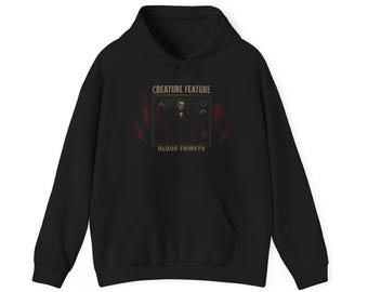 Creature Feature Blood Thirsty hoodie | Vampire Horror Graphic Sweatshirt