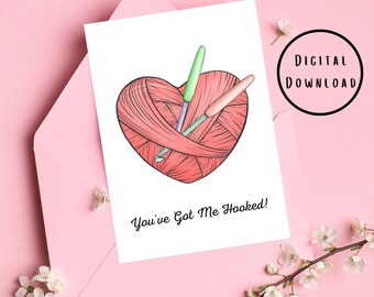 You've Got Me Hooked PRINTABLE 5x7 Crochet Valentine's Day Card, Digital Download Greeting Card