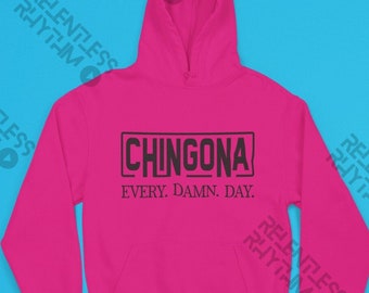 Chingona 24/7 Hoodie