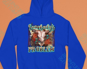 Somebody's Problem Hoodie