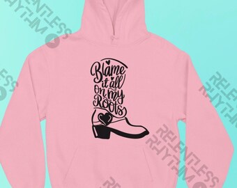 Blame My Roots Hoodie