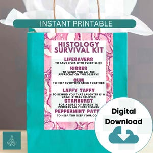 May include: A printable gift bag tag with a pink and white histology image. The tag says "Histology Survival Kit" and lists various candies with humorous descriptions, such as "Lifesavers to save lives with every slide" and "Peppermint Patties to help you keep your cool."