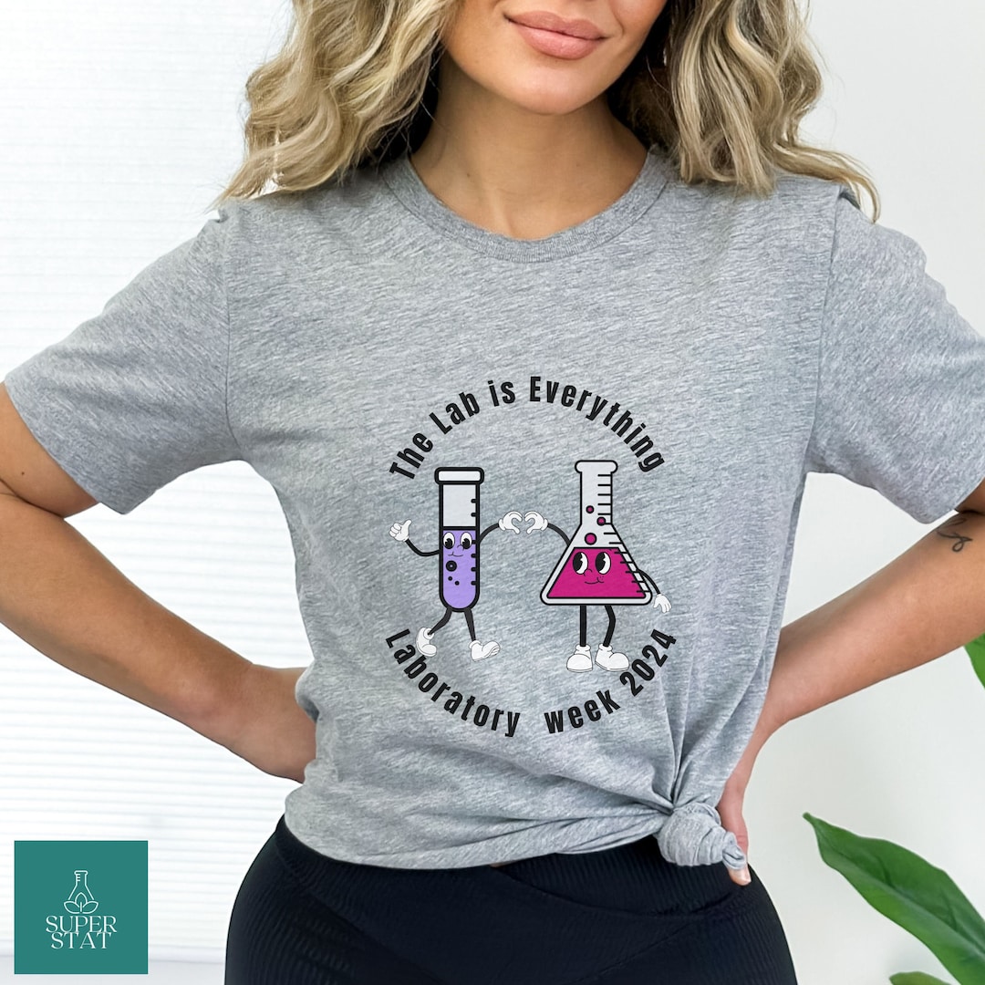 Lab Week 2024 Shirt, Lab is Everything, Medical Laboratory Scientist, Lab Tech, Laboratory Week