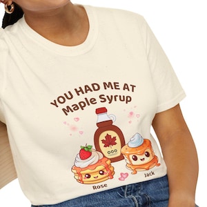 Sie hatten mich bei Ahornsirup Becher, Pfannkuchen T-Shirt, lustiges Frühstück T-Shirt, personalisiertes tShirt, süßes Paar Geschenk, Valentinstag Geschenk, Jahrestag Geschenk