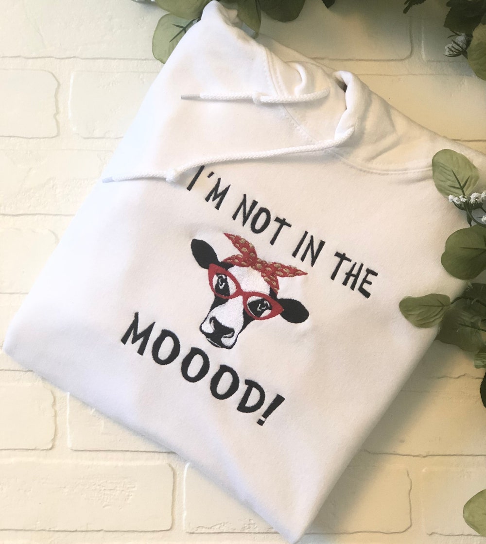 Beautiful Embroidered Cow Hoodie | Not The The Moood Cow | Funny Embroidered Cow Livingmall