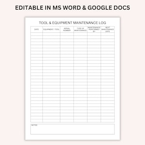 May include: A black and white printable tool and equipment maintenance log with columns for date, equipment/tool, serial number, type of maintenance, maintenance performed by, and next maintenance date. The log also includes a notes section at the bottom.