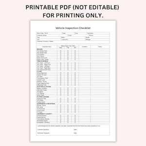May include: A printable vehicle inspection checklist with sections for brakes, tires, fluids, and electrical systems. The document includes fields for customer information and a technician's signature. Text at the top reads "PRINTABLE PDF (NOT EDITABLE) FOR PRINTING ONLY."