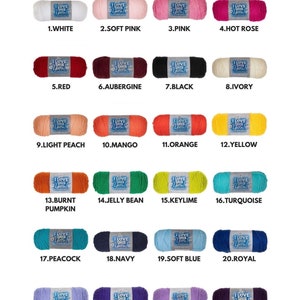 May include: A color chart showing 24 different yarn colors. The yarn is labeled with numbers and names, such as "1. White", "2. Soft Pink", "3. Pink", "4. Hot Rose", "5. Red", "6. Aubergine", "7. Black", "8. Ivory", "9. Light Peach", "10. Mango", "11. Orange", "12. Yellow", "13. Burnt Pumpkin", "14. Jelly Bean", "15. Key Lime", "16. Turquoise", "17. Peacock", "18. Navy", "19. Soft Blue", "20. Royal", "21. Periwinkle", "22. Grape", "23. Amethyst", and "24. Purple".