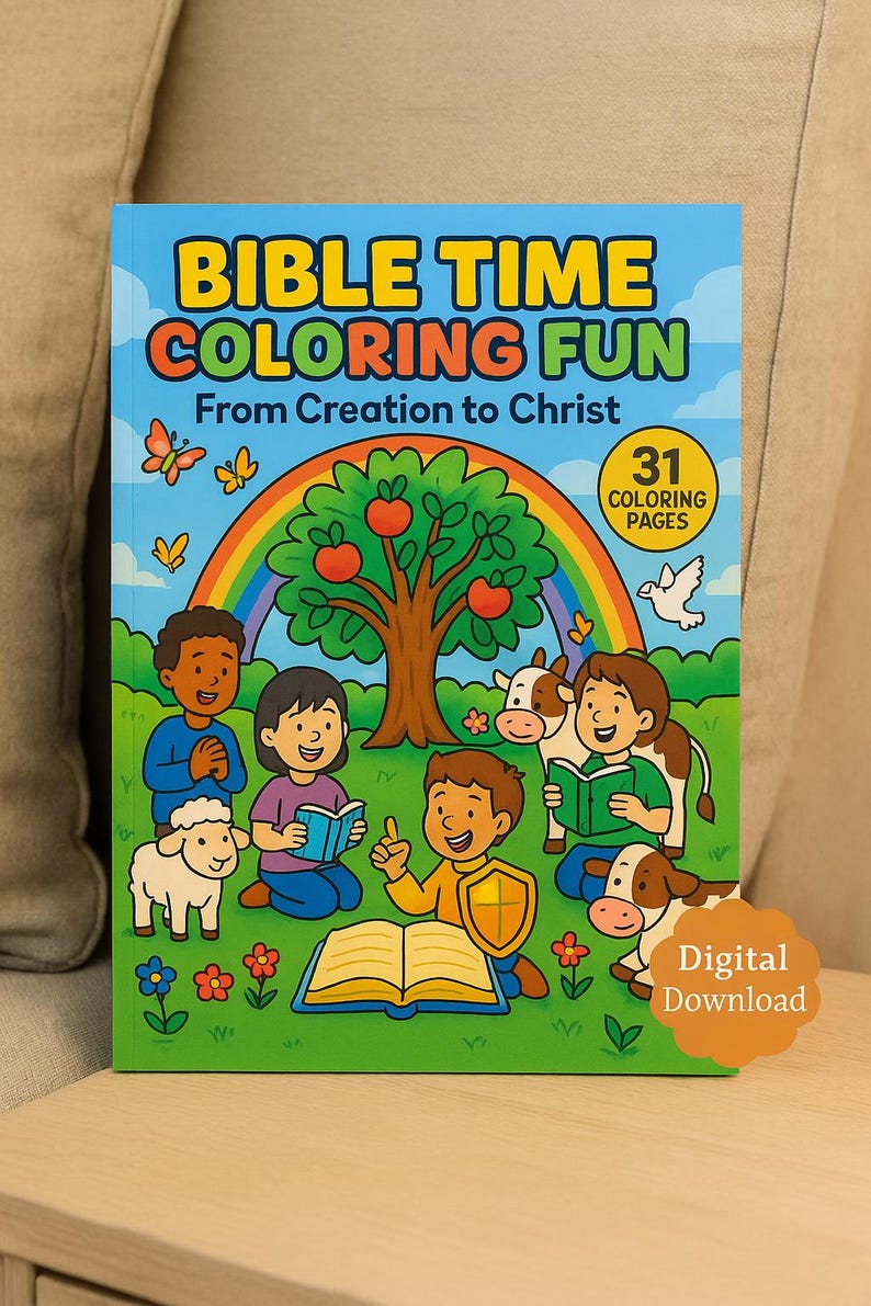 May include: A colorful book cover with the title "Bible Time Coloring Fun: From Creation to Christ". The cover features a rainbow, a tree with apples, a dove, and children with animals. The book has 31 coloring pages and is available for digital download.