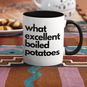 Jane Austen What Excellent Boiled Potatoes Mr Collins Elizabeth Bennet Mr Darcy Mug Cup Pride and Prejudice Funny Bookish Book Lover Movie