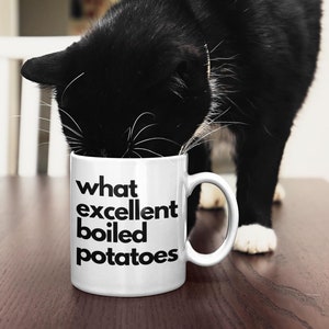 Jane Austen What Excellent Boiled Potatoes Mr Collins Elizabeth Bennet Mr Darcy Mug Cup Pride and Prejudice Funny Bookish Book Lover Movie