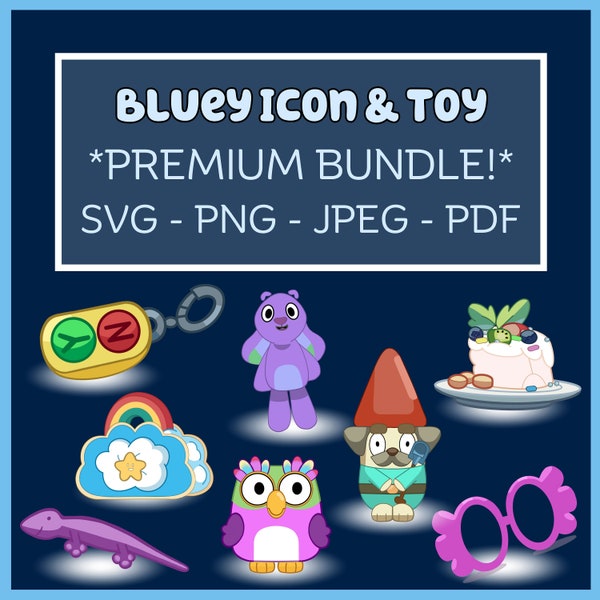 Bluey SVG - PNG - JPG - pdf Bundle- Bluey Icons and Toys- Bluey Svg Cricut Bundle- Birthday Party Favors- Goody Bag Materials- Gift Supplies
