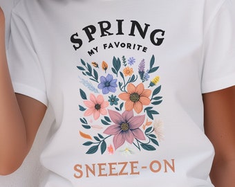 Jolie chemise Spring 24, chemise de printemps pour femme, chemise à fleurs, allergies, humoristique, saison des pollens, fièvre printanière, vacances de printemps, chemise hipster