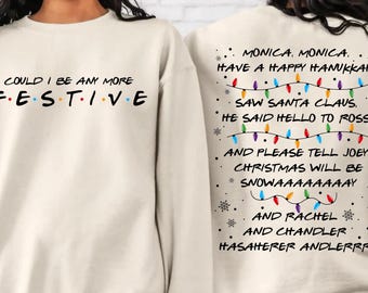 Friends Inspired Christmas Sweatshirt, "Festive" Crewneck