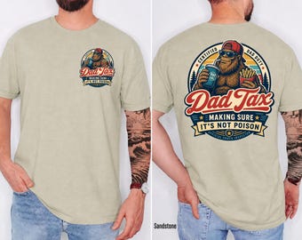 Comfort Colors® Dad Tax Shirt, Funny Dad Shirt, Fathers Day Gift, Birthday Gift for Dad, Husband Gift, Bigfoot Shirt