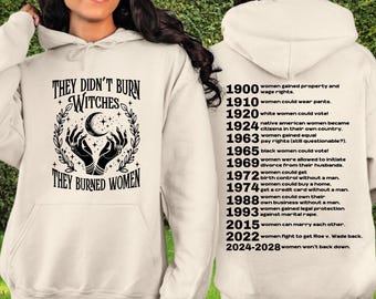 Witchy Feminist Hoodie: They Burned Women, Empowerment Sweatshirt