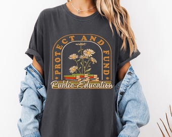 Comfort Colors Protect Public Education Tee: Teacher Support Gift