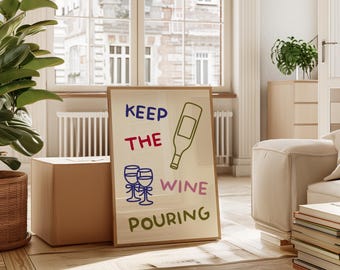 Keep the Wine Pouring Wall Art