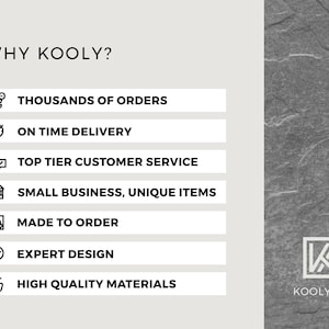 May include: Image with the text "WHY KOOLY?" followed by a list of reasons: Thousands of Orders, On Time Delivery, Top Tier Customer Service, Small Business, Unique Items, Made to Order, Expert Design, and High Quality Materials. The KoolyArt logo is in the bottom right.