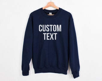 Custom Sweatshirt, Personalized Text or Name Printed Sweater, Your Text Jumper, Couple Matching Top, Unisex Easyfit Jumper, Valentines Gifts
