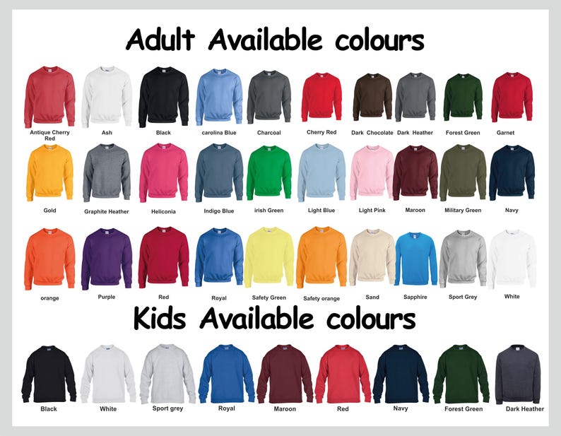 Peut inclure: Un nuancier pr&eacute;sente des couleurs de sweat-shirts pour adultes et enfants. Les couleurs pour adultes incluent le rouge, le noir, le bleu et le vert. Les couleurs pour enfants incluent le noir, le blanc et le bleu. Le texte en haut indique "Adult Available colours".