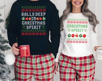Couple Matching Christmas Sweatshirt, Funny Ugly Christmas Jumper, Ball Deep In Christmas Sprit Couples Printed Sweater, Newlywed Gifts